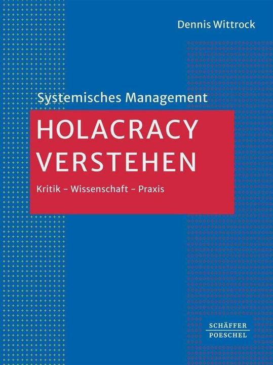 Produktbild Holacracy verstehen (Deutsch, Dennis Wittrock, 2024)