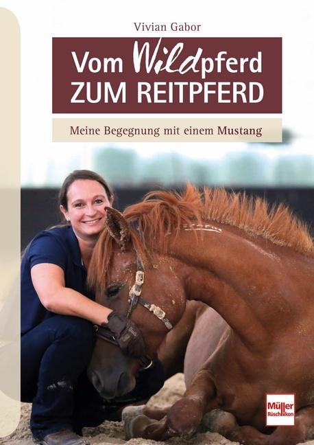 Produktbild Vom WILDpferd zum Reitpferd (Deutsch, Vivian Gabor, 2018)