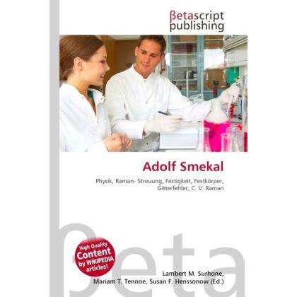 Adolf Smekal, Fachbücher von Lambert M. Surhone, Mariam T. Tennoe, Susan F. Henssonow