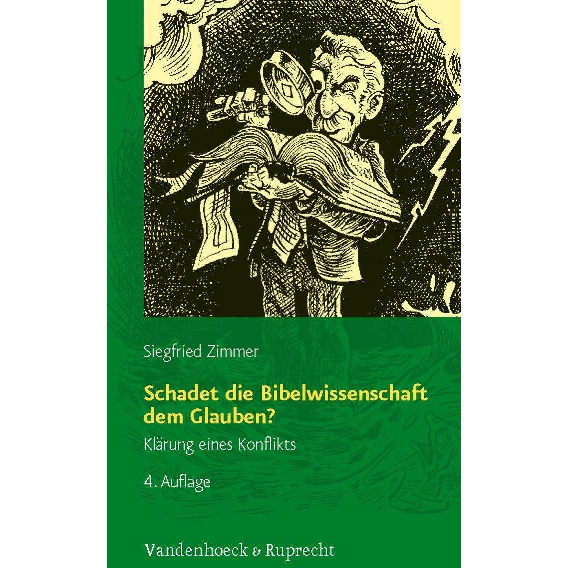 Schadet die Bibelwissenschaft dem Glauben?, Fachbücher von Siegfried Zimmer