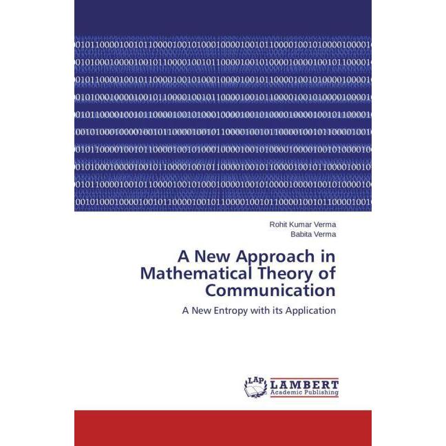 A New Approach in Mathematical Theory of Communication, Fachbücher von Babita Verma, Rohit Kumar Verma
