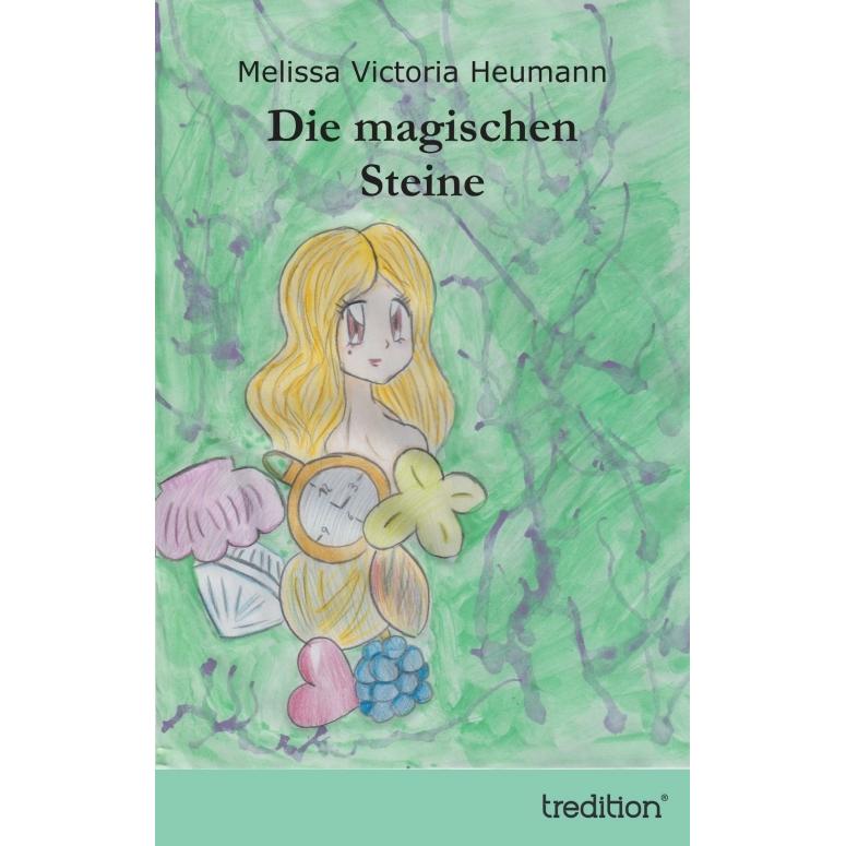 Die magischen Steine, Kinderbücher von Melissa Victoria Heumann