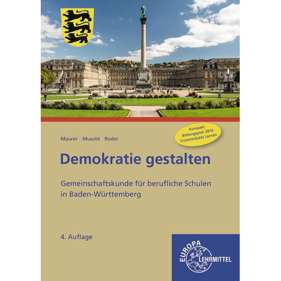 Maurer:Demokratie gestalten - Baden-Wür, Schulbücher von Rainer Maurer, Alexander Musold, Björn Roder