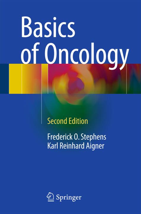 Produktbild Basics of Oncology (Englisch, Frederick O. Stephens, Karl Reinhard Aigner, 2015)