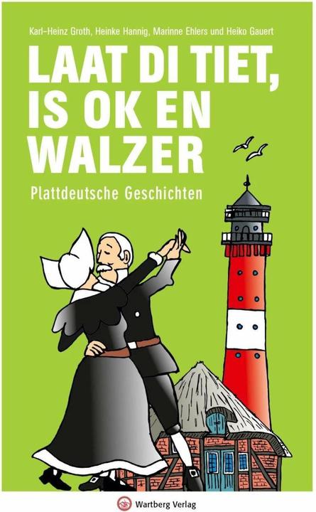 Produktbild Laat di Tiet, is ok en Walzer (Deutsch, Heiko Gauert, Heinke Hannig, Karl-Heinz Groth, Marianne Ehlers, 2018)