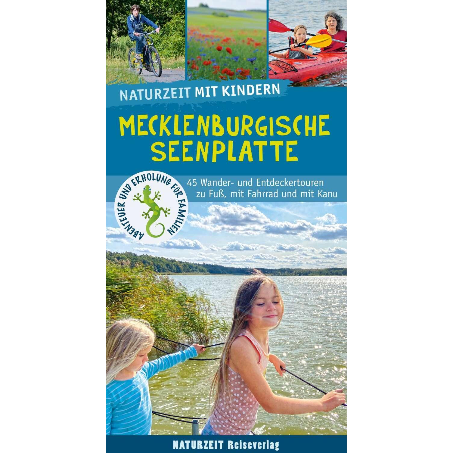Naturzeit mit Kindern: Mecklenburgische Seenplatte, Ratgeber von Stefanie Holtkamp