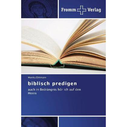 biblisch predigen, Fachbücher von Monika Dittmann