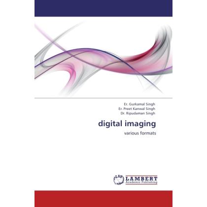 digital imaging, Fachbücher von Ripudaman Singh, Er. Gurkamal Singh, Er. Preet Kanwal Singh
