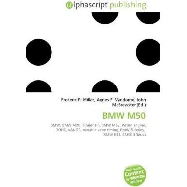 BMW M50, Ratgeber von Agnes F. Vandome, Frederic P. Miller, John McBrewster