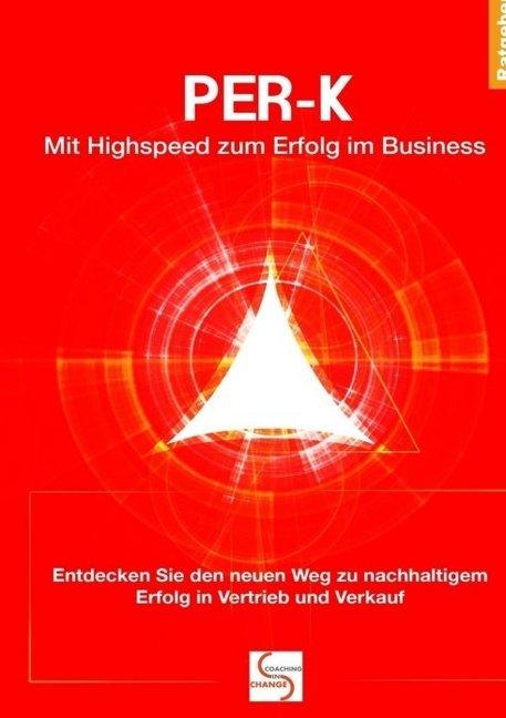 Produktbild PER-K Mit Highspeed zum Erfolg im Business (Deutsch, Gisela Schlüter, 2016)