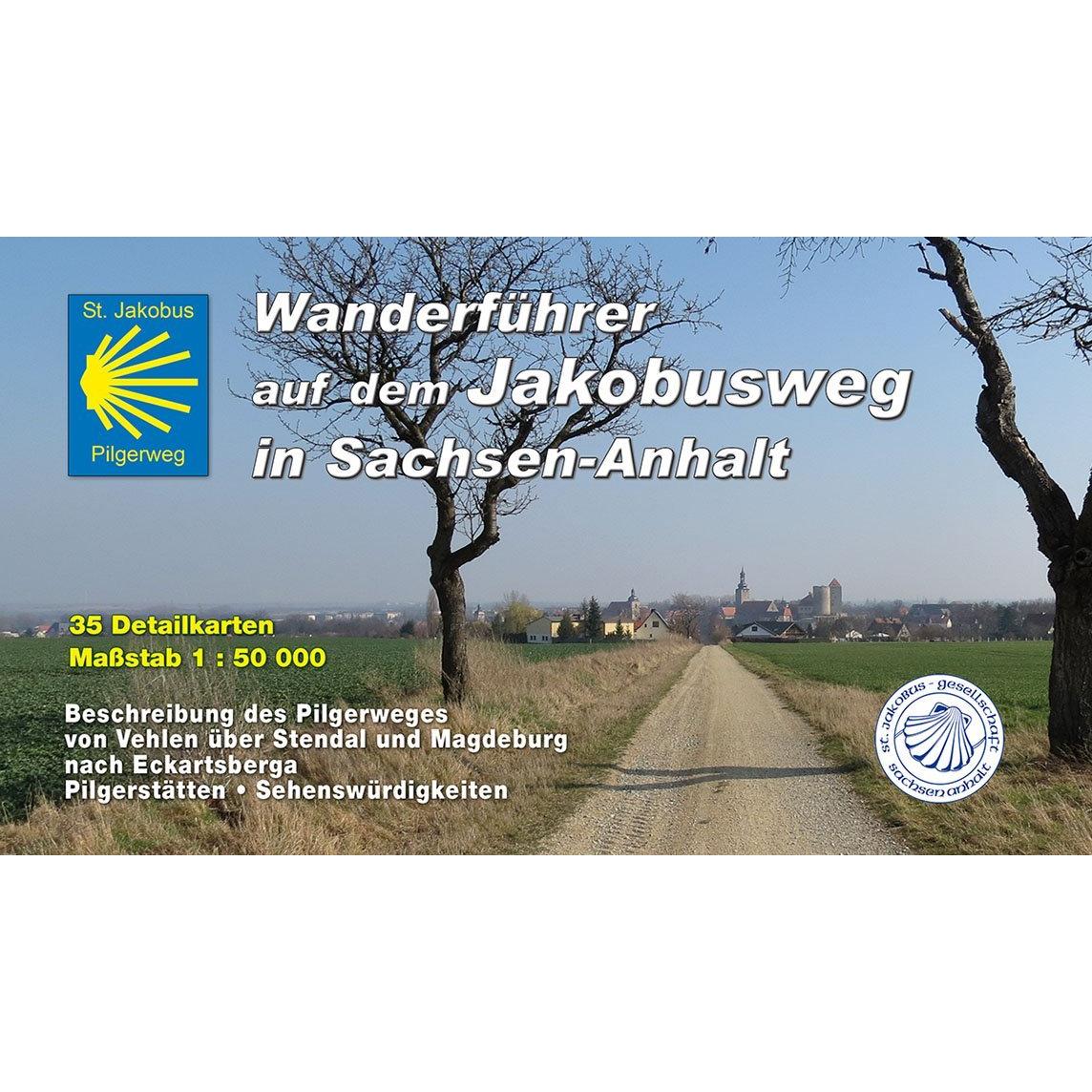 Jakobusweg in Sachsen-Anhalt 50000, Ratgeber von Rainer Schulz, Sebastian Bartsch