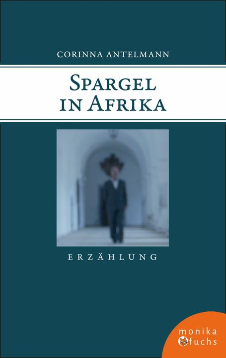 Produktbild Antelmann:Spargel in Afrika (Deutsch, Corinna Antelmann, 2020)