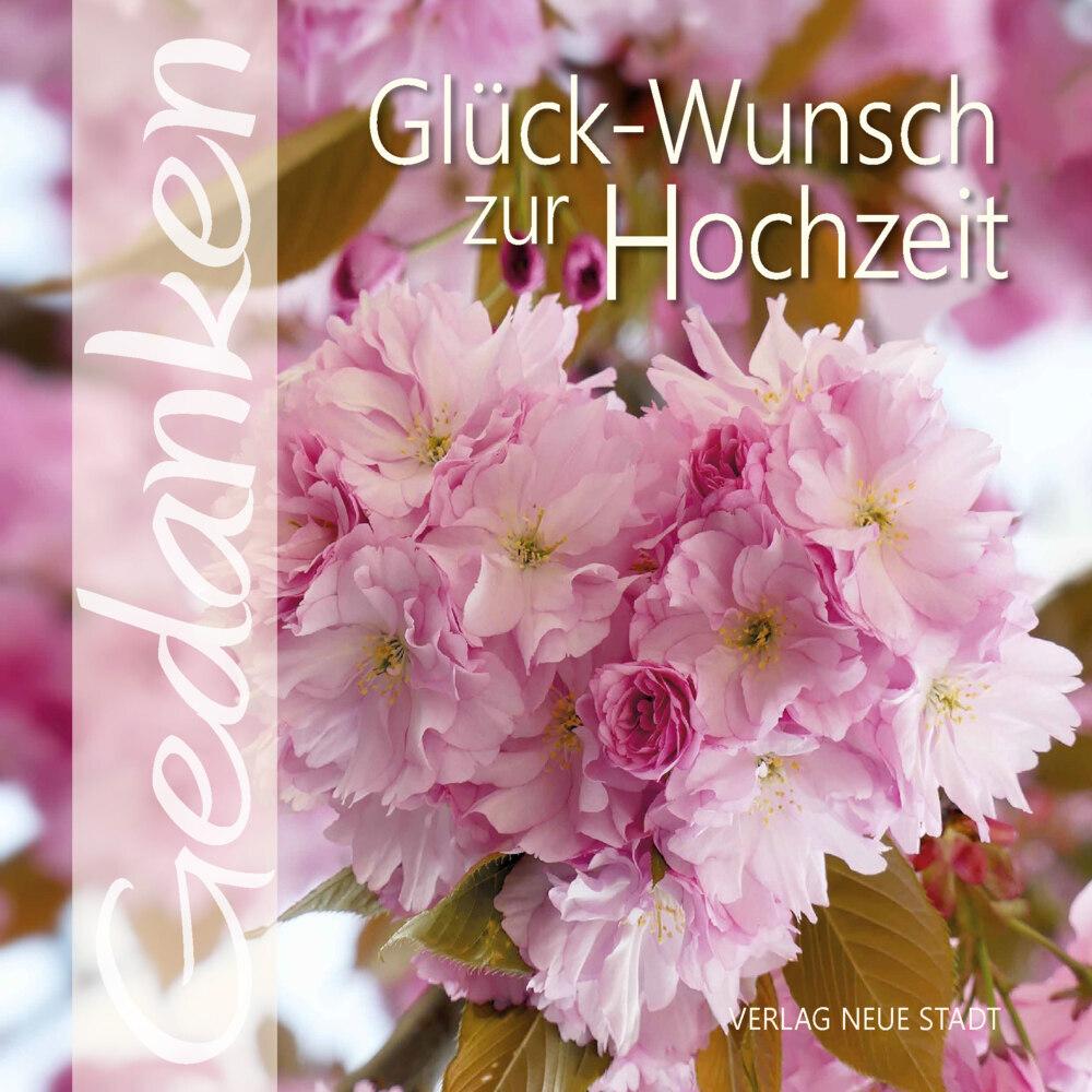 Glück-Wunsch zur Hochzeit, Belletristik von Gabriele Hartl