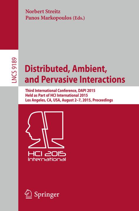 Distributed, Ambient, and Pervasive Interactions (Englisch, Norbert Streitz, Panos Markopoulos, 2015)
