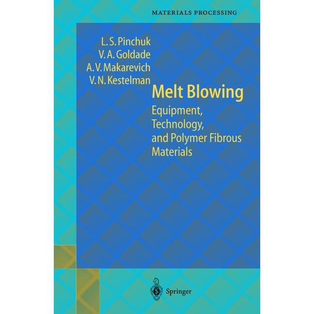 Melt Blowing, Fachbücher von A.V. Makarevich, Vi.A. Goldade, L.S. Pinchuk, V.N. Kestelman