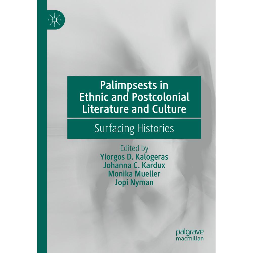 Palimpsests in Ethnic and Postcolonial Literature and Culture, Fachbücher von Jopi Nyman, Johanna C. Kardux, Monika Muel...