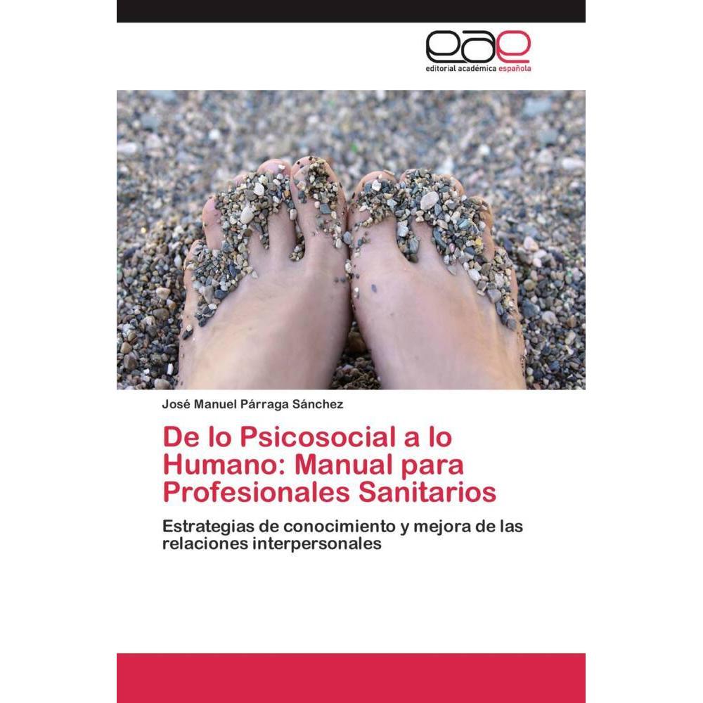 De lo Psicosocial a lo Humano: Manual para Profesionales Sanitarios, Sachbücher
