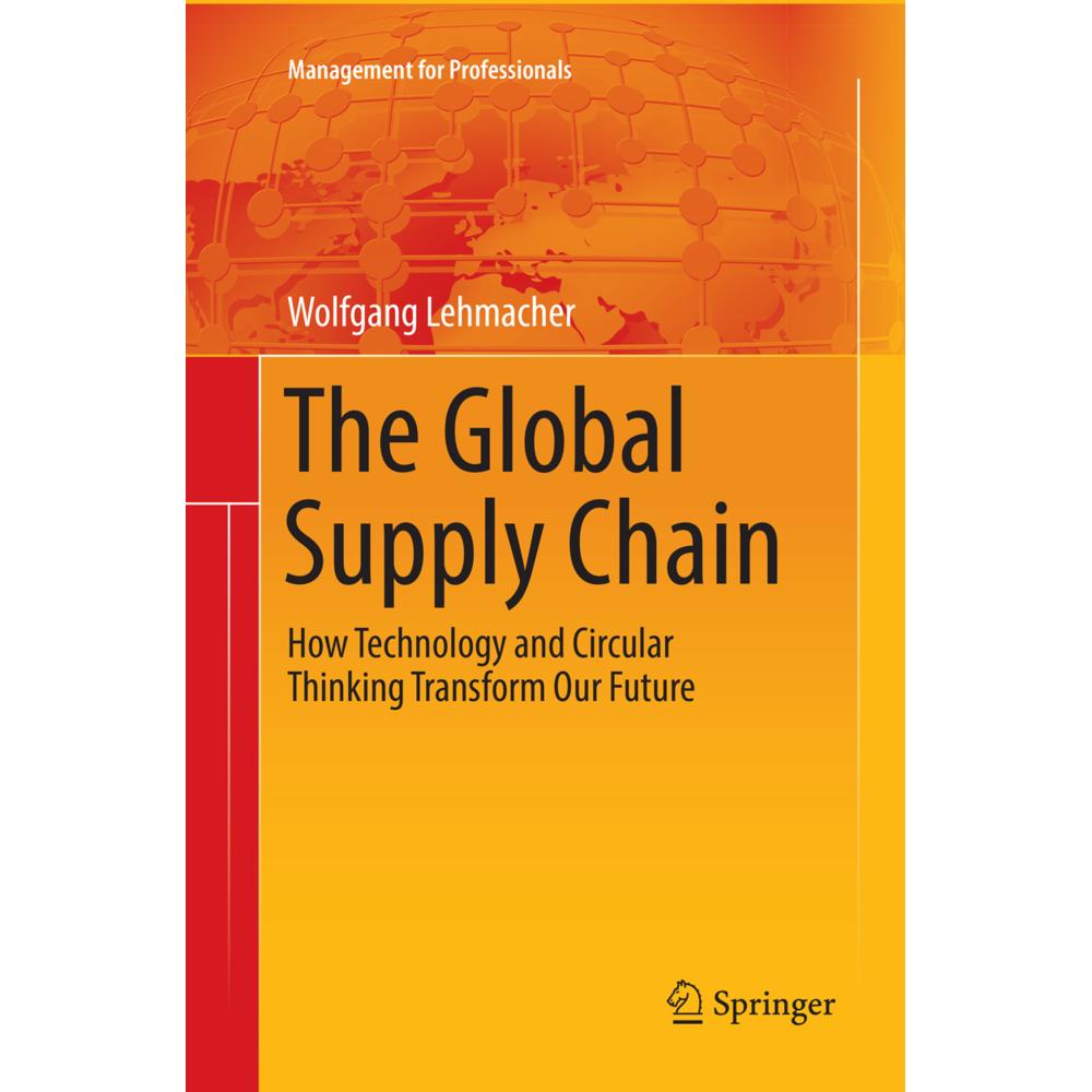 The Global Supply Chain, Fachbücher von Wolfgang Lehmacher