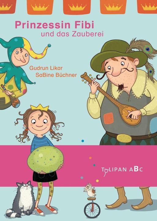 Produktbild Prinzessin Fibi und das Zauber-Ei (Deutsch, Gudrun Likar, Sabine Büchner, 2018)