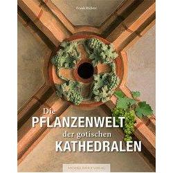 Die Pflanzenwelt der gotischen Kathedralen, Sachbücher von Frank Richter
