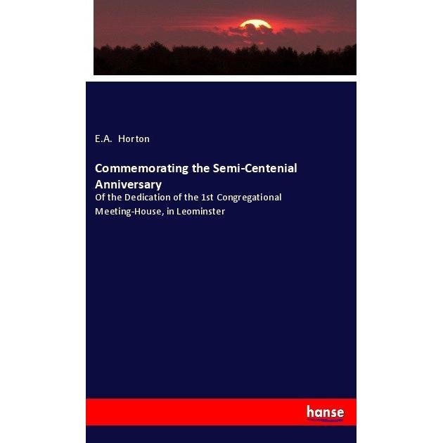 Commemorating the Semi-Centenial Anniversary, Fachbücher von E. A. Horton