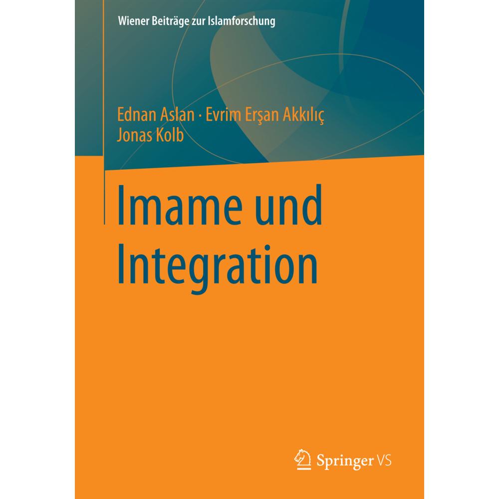 Imame und Integration, Fachbücher von Ednan Aslan, Jonas Kolb, Evrim Ersan-Akkilic