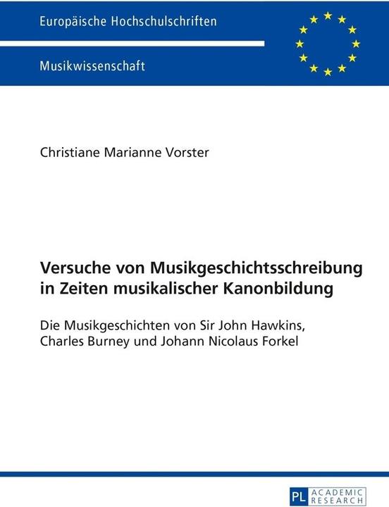 Produktbild Versuche von Musikgeschichtsschreibung in Zeiten musikalischer Kanonbildung (Deutsch, Christiane Vorster, 2013)