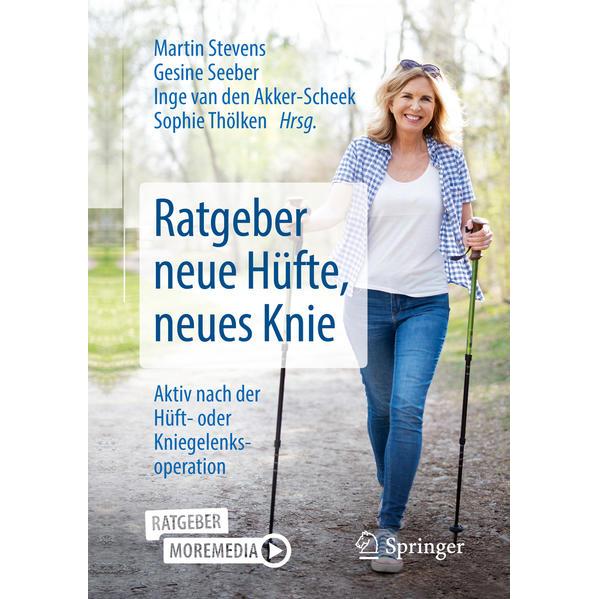 Ratgeber neue Hüfte, neues Knie, Sachbücher von Martin Stevens, Sophie Thölken, Gesine Seeber, Inge van den Akker-Scheek