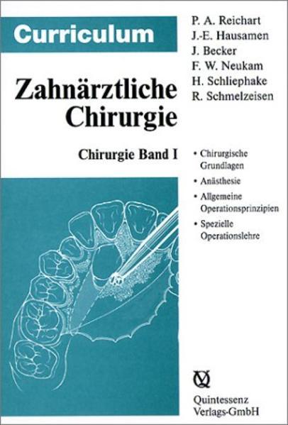 Produktbild Curriculum Zahnärztliche Chirurgie 1/3 (Deutsch, Friedrich Neukam, Henning Schliephake, Jarg E Hausamen, Jarg-Erich Hausamen, Jürgen Becker, Peter A. Reichart, Rainer Schmelzeisen, 2002)
