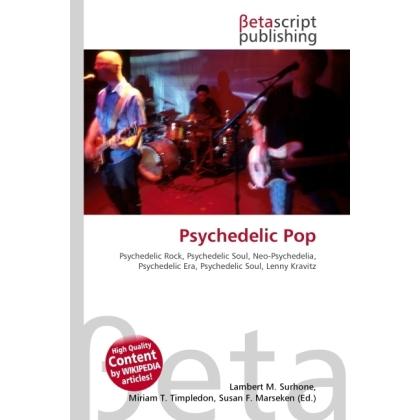 Thumbnail - Psychedelic Pop, Fachbücher von Miriam T. Timpledon, Lambert M. Surhone, Susan F. Marseken