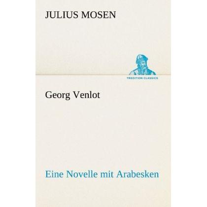 Georg Venlot, Belletristik von Julius Mosen