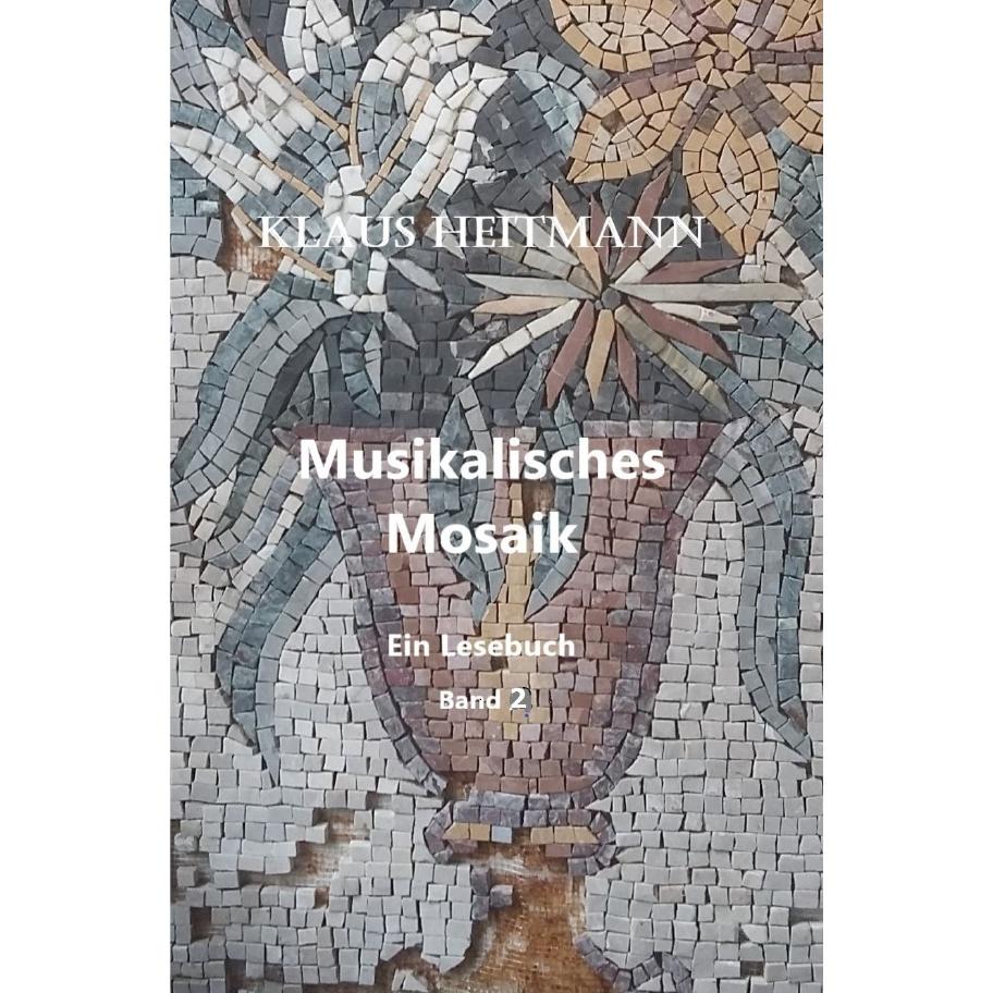 Musikalisches Mosaik Band 2, Fachbücher von Klaus L. Heitmann