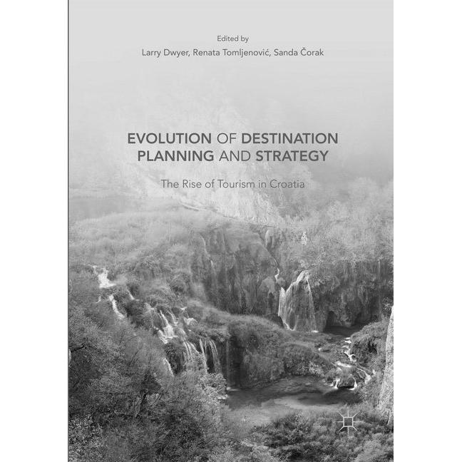 Evolution of Destination Planning and Strategy, Fachbücher von Larry Dwyer, Sanda Corak, Renata Tomljenovic