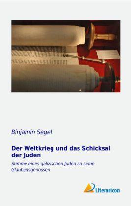 Produktbild Der Weltkrieg und das Schicksal der Juden (Deutsch, Binjamin Segel, 2014)