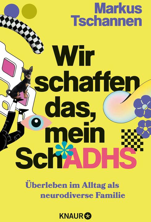 Wir schaffen das, mein SchADHS (Allemand, Markus Tschannen, 2025)