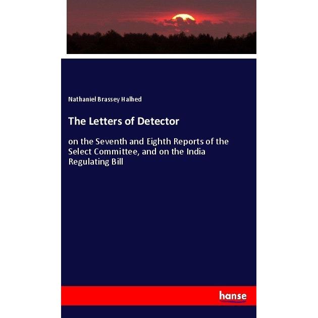 The Letters of Detector, Fachbücher von Nathaniel Brassey Halhed