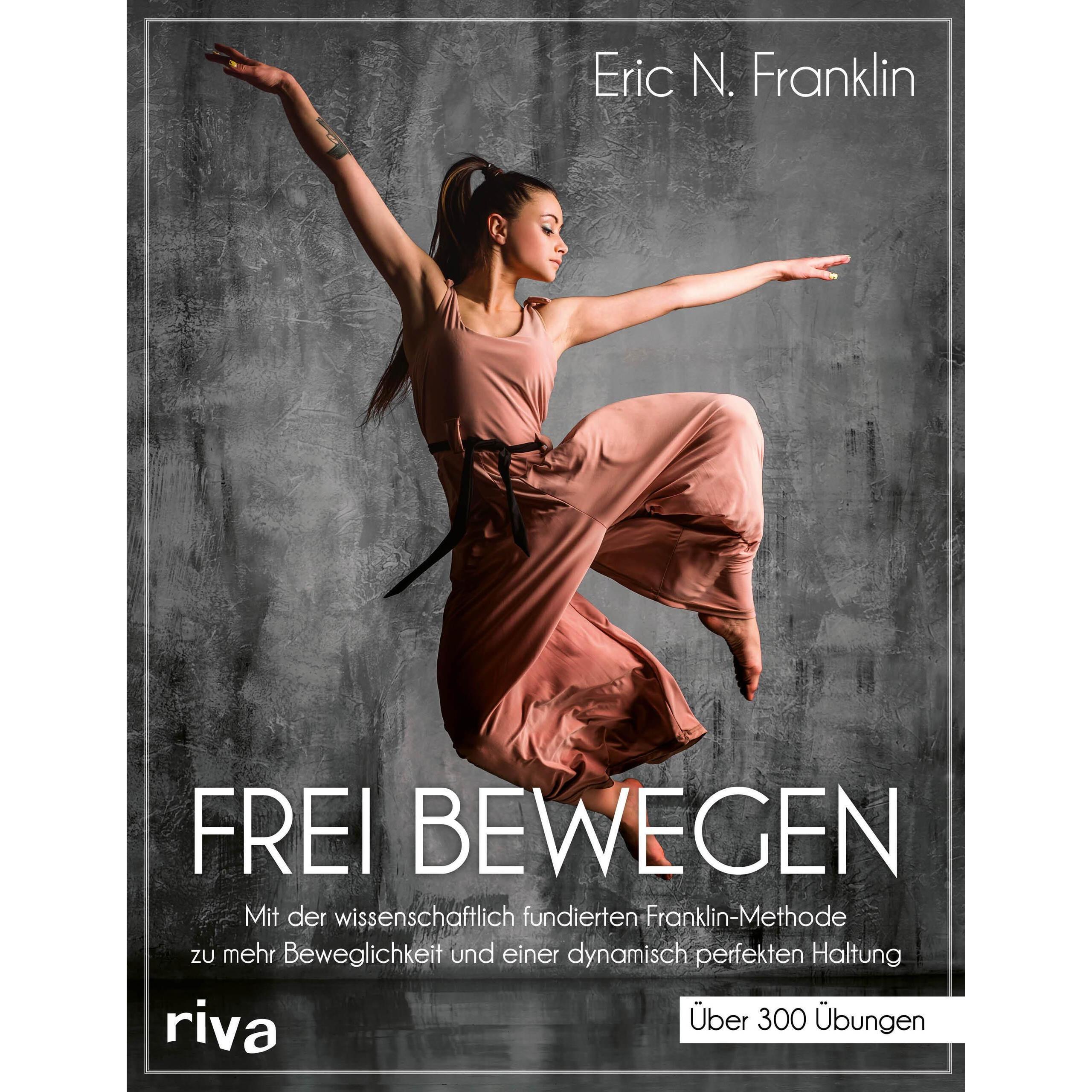 Frei bewegen, Ratgeber von Eric N. Franklin