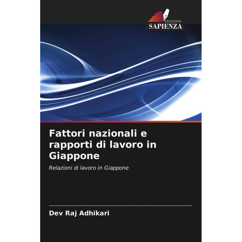 Fattori nazionali e rapporti di lavoro in Giappone, Fachbücher von Dev Raj Adhikari