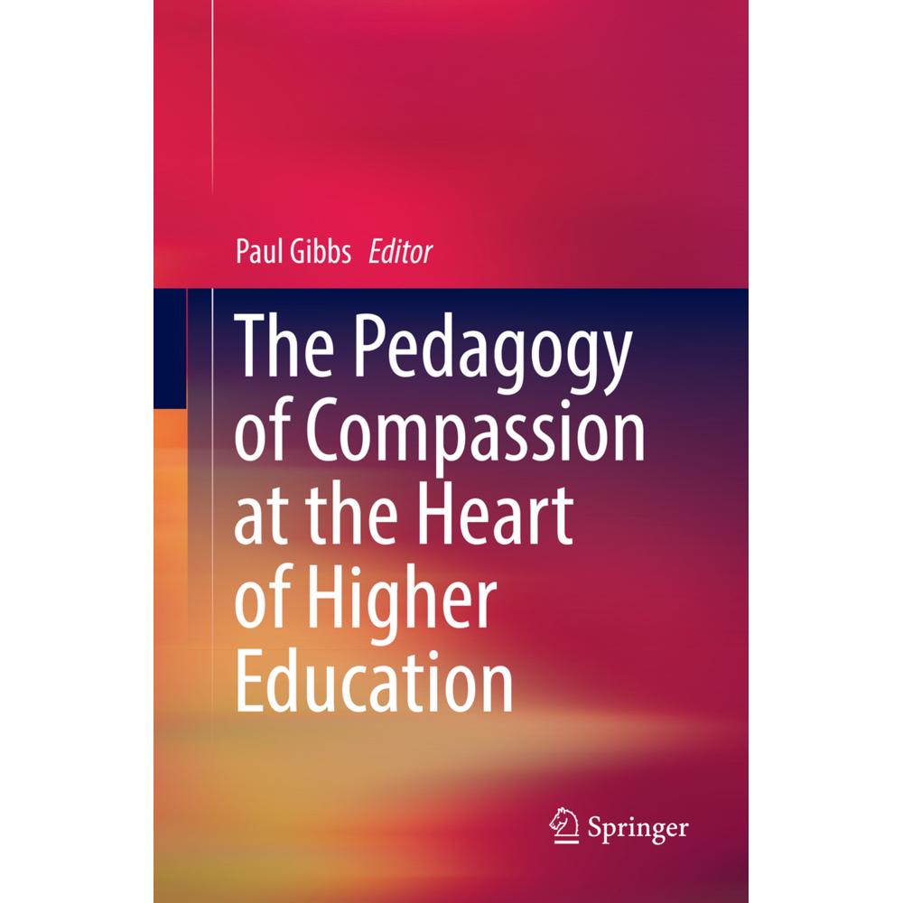 The Pedagogy of Compassion at the Heart of Higher Education, Fachbücher