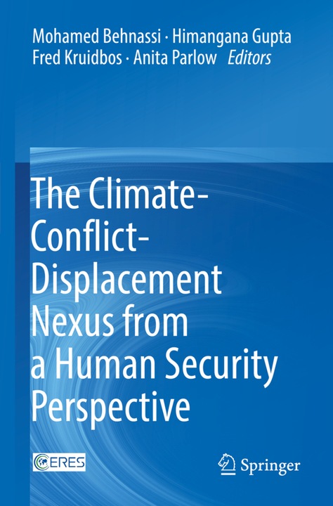 Actual product image The Climate-Conflict-Displacement Nexus from a Human Security Perspective (Mohamed Behnassi, Fred Kruidbos, Himangana Gupta, Anita Parlow, 2023)