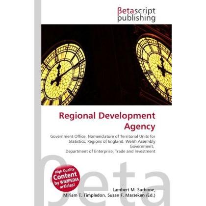 Regional Development Agency, Fachbücher von Lambert M. Surhone, Miriam T. Timpledon, Susan F. Marseken