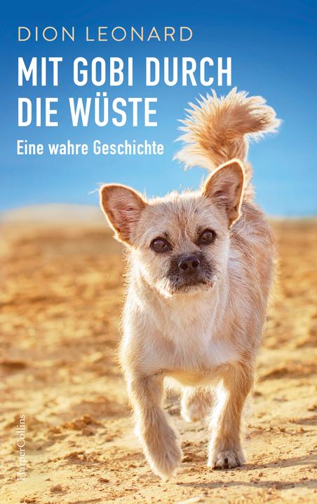 Produktbild Mit Gobi durch die Wüste - eine wahre Geschichte (Deutsch, Dion Leonard, 2018)