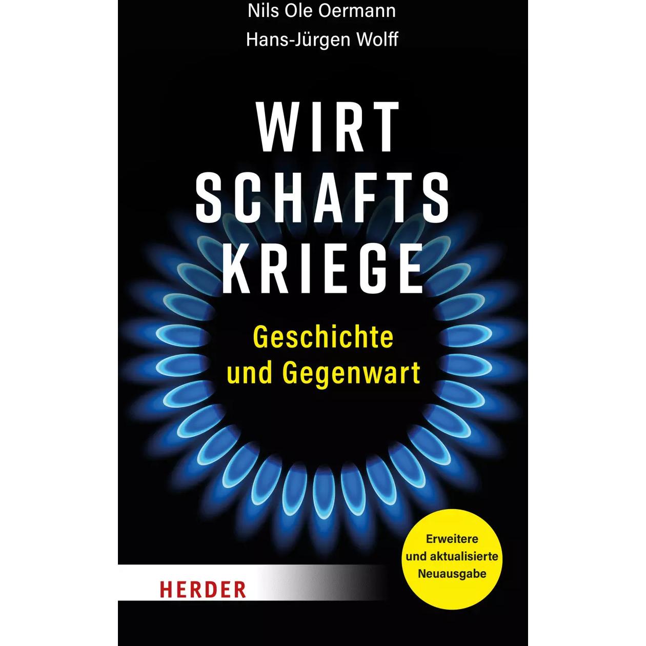 Wirtschaftskriege, Fachbücher von Nils Ole Oermann, Hans-Jürgen Wolff
