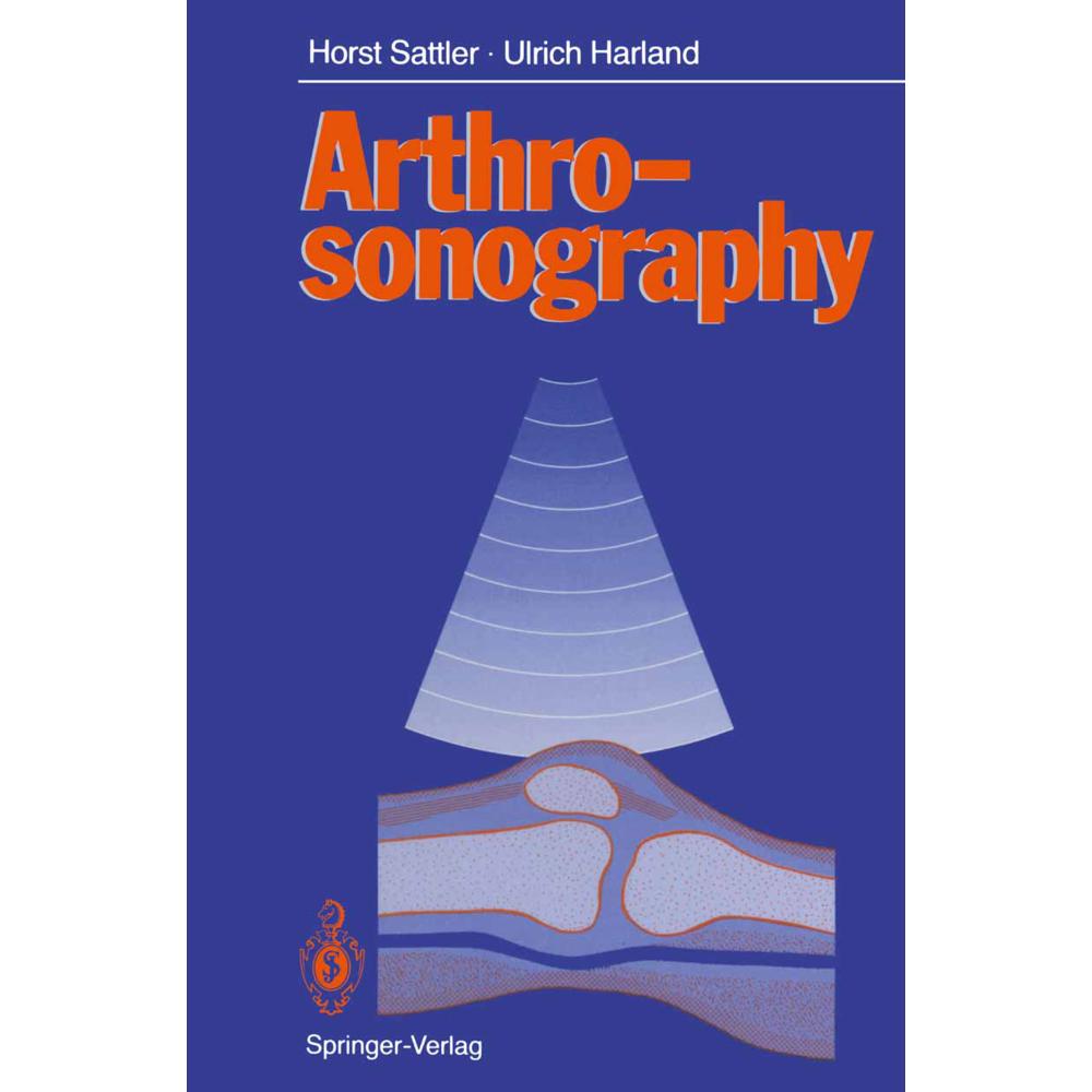 Arthrosonography, Fachbücher von Ulrich Harland, Horst Sattler