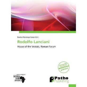 Rodolfo Lanciani, Fachbücher von Noelia Penelope Greer