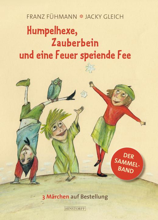 Produktbild Humpelhexe, Zauberbein und eine Feuer speiende Fee (Deutsch, Franz Fühmann, 2016)