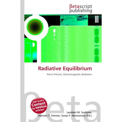 Radiative Equilibrium, Fachbücher von Lambert M. Surhone, Miriam T. Timpledon, Susan F. Marseken