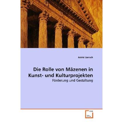 Die Rolle von Mäzenen in Kunst- und Kulturprojekten, Fachbücher