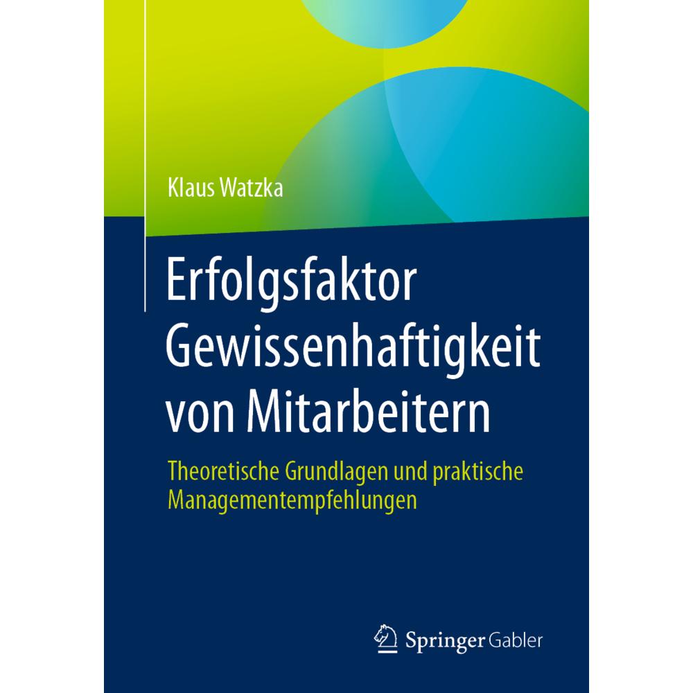 Erfolgsfaktor Gewissenhaftigkeit von Mitarbeitern, Fachbücher von Klaus Watzka