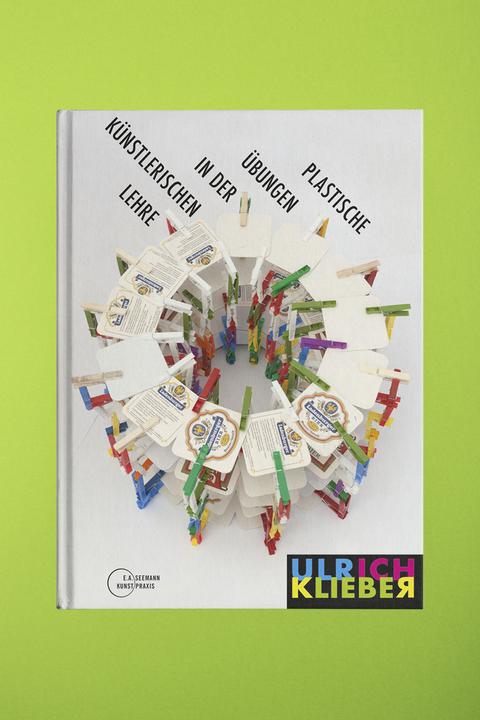 Produktbild Plastische Übungen in der künstlerischen Lehre (Deutsch, Ulrich Klieber, 2014)